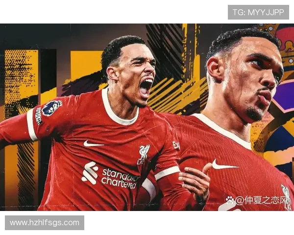 特伦特亚历山大阿诺德如何以全能表现重新定义现代右后卫角色 特伦特亚历山大阿诺德如何以全能表现重新定义现代右后卫角色